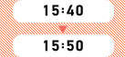 15:40～15:50
