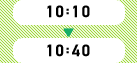10:10～10:40